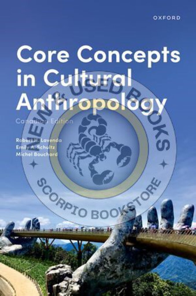 *PRE-ORDER, APPROX 3-5 BUSINESS DAYS* Core Concepts in Cultural Anthropology Canadian Edition by Robert H. Lavenda 9780190165932