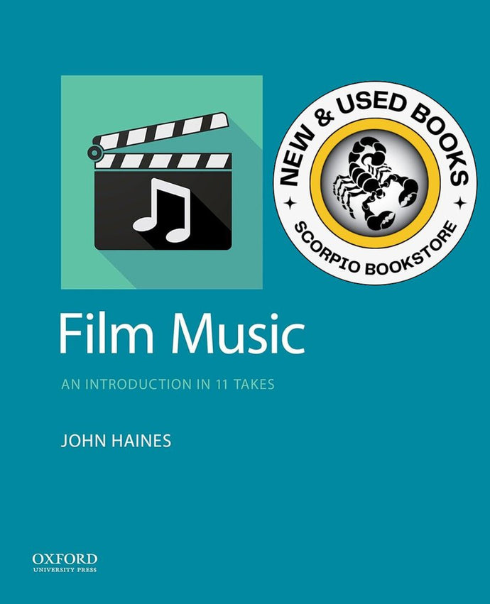 *PRE-ORDER, APPROX 3-5 BUSINESS DAYS* Film Music by John Haines 9780190883348