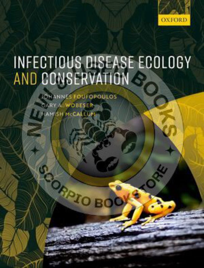*PRE-ORDER, APPROX 3-5 BUSINESS DAYS* Infectious Disease Ecology and Conservation by Johannes Foufopoulos 9780199583515