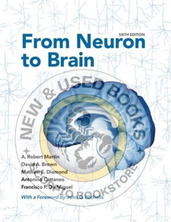 *PRE-ORDER, APPROX 3-5 BUSINESS DAYS* From Neuron to Brain 6th Edition by A. Robert Martin 9781605354392
