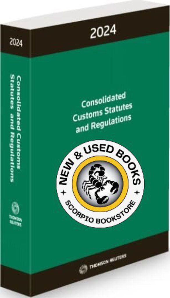 Consolidated Customs Statutes and Regulations 2024 by Madeline Davis 9781668713631 (USED:GOOD) *AVAILABLE FOR NEXT DAY PICK UP* *Z323 [ZZ]