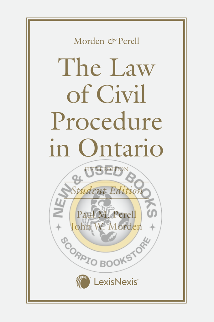 The Law of Civil Procedure in Ontario 5th Edition Student Edition by Paul M. Perell & Morden 9780433530091 *85g
