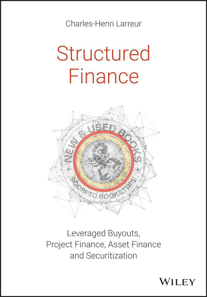Structured Finance by Charles-Henri Larreur 9781119371106 (USED:VERYGOOD) *AVAILABLE FOR NEXT DAY PICK UP* *Z321 [ZZ]