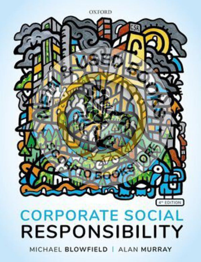 Corporate Social Responsibility 4th edition by Michael Blowfield 9780198797753 (USED:VERYGOOD) *AVAILABLE FOR NEXT DAY PICK UP* *Z323