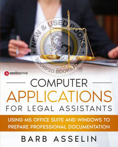 *PRE-ORDER, APPROX 2-3 BUSINESS DAYS* Computer Applications for Legal Assistants by Barb Asselin 9798567147689 *95h