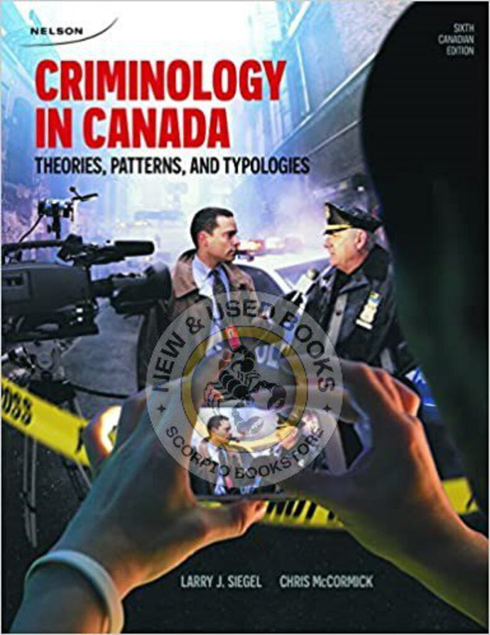 Criminology in Canada 6th Edition by Larry Siegel 9780176531744 *A68 [ZZ]