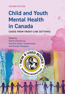 *NYP APR 2024* Child and Youth Mental Health in Canada 2nd edition by Patricia Kostouros 9781773383996