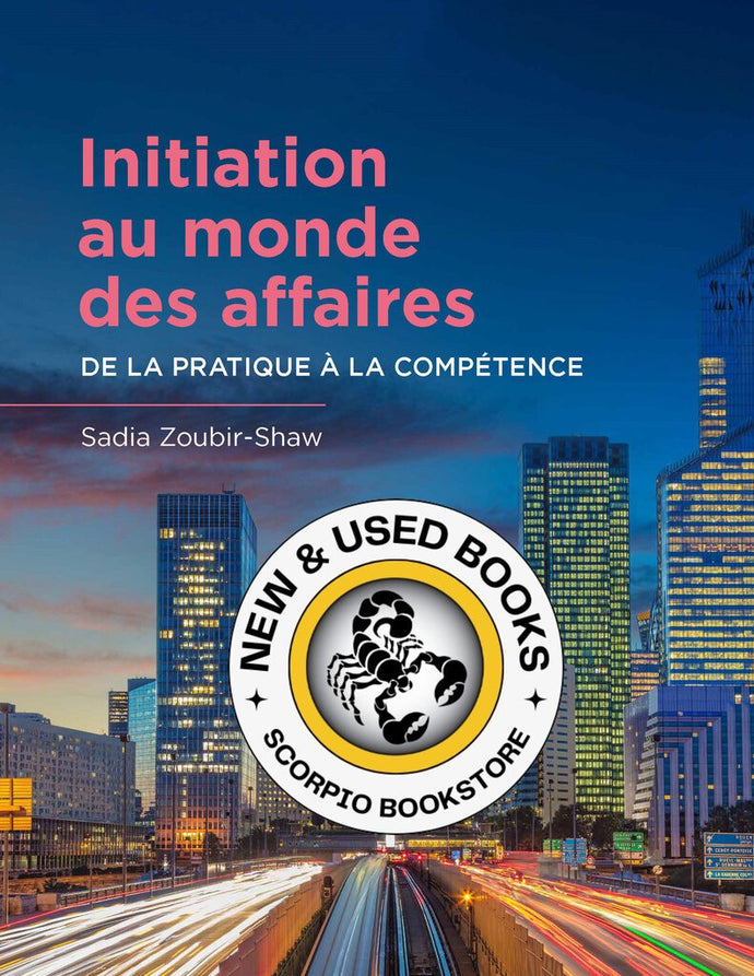 *PRE-ORDER, APPROX 4-6 BUSINESS DAYS* Initiation au monde des affaires by Sadia Zoubir-Shaw 9781773383835