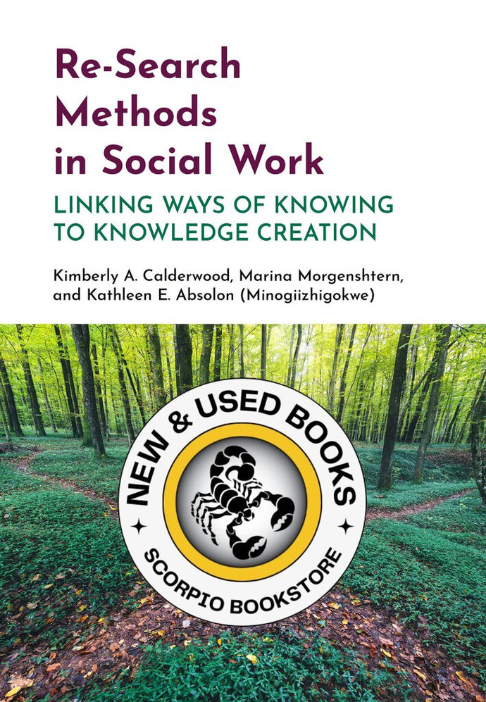 *NYP APR 2024* Re-Search Methods in Social Work by Kimberly A. Calderwood 9781773383866