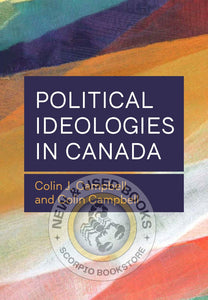 *PRE-ORDER, APPROX 4-6 BUSINESS DAYS* Political Ideologies in Canada by Colin Campbell 9781773384023