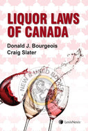 Liquor Laws of Canada by Donald J. Bourgeois 9780433495086 (USED:LIKENEW) *AVAILABLE FOR NEXT DAY PICK UP* *Z323 [ZZ]