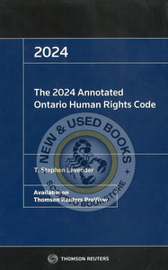 *PRE-ORDER, APPROX 4-6 BUSINESS DAYS* The 2024 Annotated Ontario Human Rights Code by T. Stephen Lavender 9781668713341