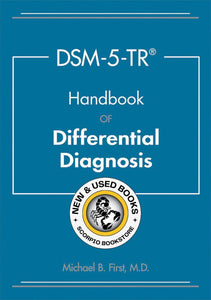 *PRE-ORDER, APPROX 2-3 BUSINESS DAYS* DSM-5-TR® Handbook of Differential Diagnosis by Michael B. First 9781615373598