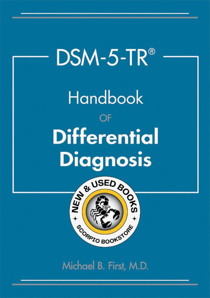 *PRE-ORDER, APPROX 2-3 BUSINESS DAYS* DSM-5-TR® Handbook of Differential Diagnosis by Michael B. First 9781615373598