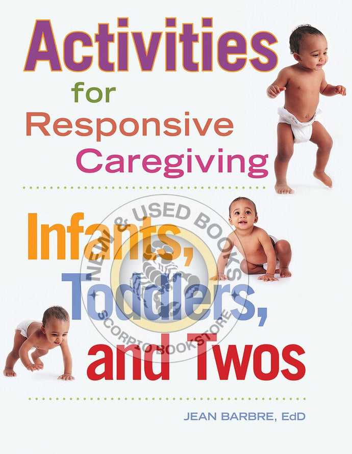 *PRE-ORDER, APPROX 2-3 BUSINESS DAYS* Activities for Responsive Caregiving 1st edition by Jean Barbre 9781605540849 *79b