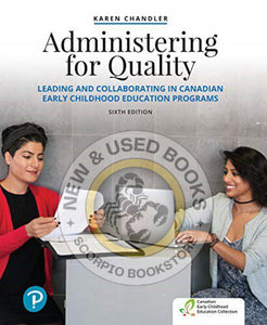 Administering for Quality Canadian Early Childhood 6th Edition by Karen Chandler 9780134755625 *101a *SAN [ZZ]