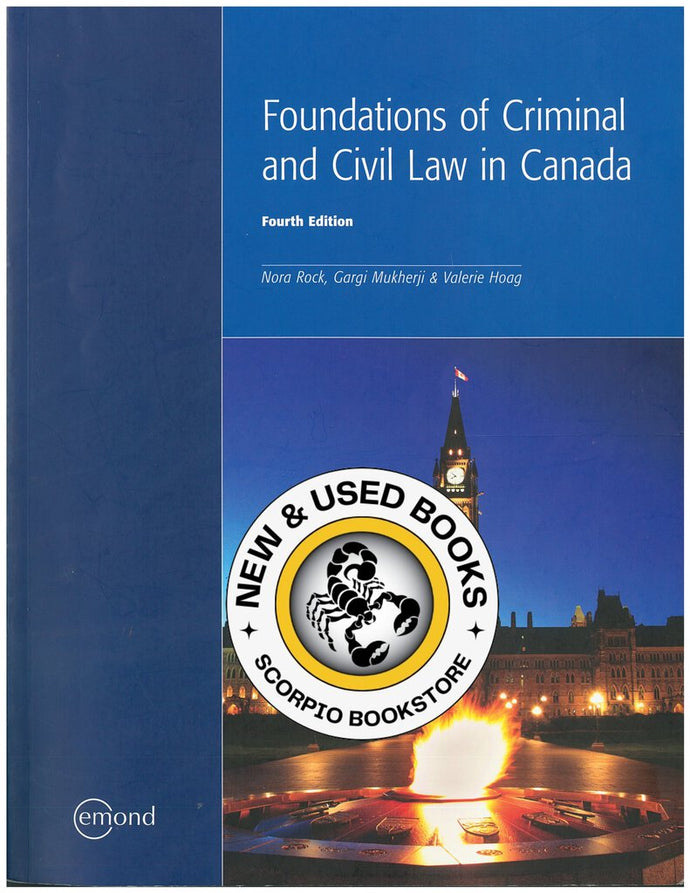 Foundations of Criminal and Civil Law in Canada 4th Edition by Nora Rock 9781772550375 (USED:ACCEPTABLE; shows wear, minor writing) *136f