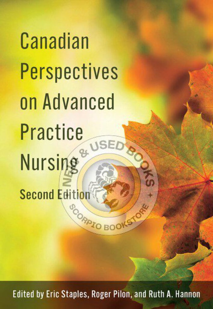*PRE-ORDER, PENDING RESTOCK, backordered* Canadian Perspectives on Advanced Practice Nursing 2nd edition by Eric Staples 9781773382173 *5c [ZZ]