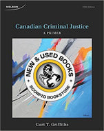 Canadian Criminal Justice 5th Edition by Curt T. Griffiths 9780176529208 (USED:GOOD; minor highlights) *64a [ZZ]