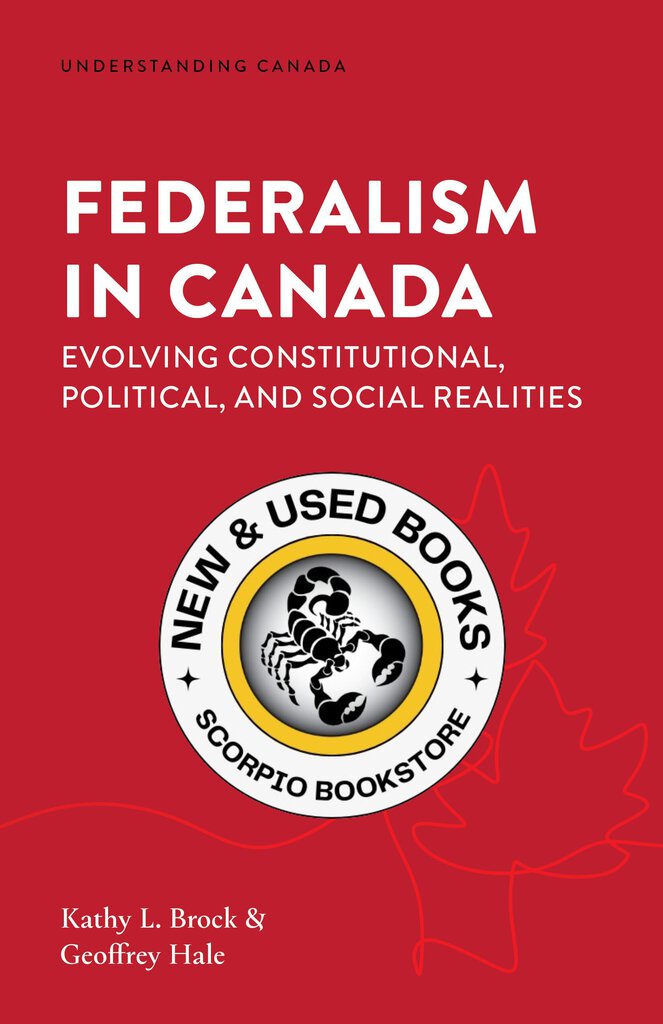 *PRE-ORDER, APPROX 4-6 BUSINESS DAYS* Federalism in Canada by Kathy L. Brock 9781552216958