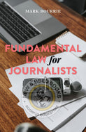 *PRE-ORDER, APPROX 4-6 BUSINESS DAYS* Fundamental Law for Journalists by Mark Bourrie 9781552216699 *FINAL SALE* [ZZ]