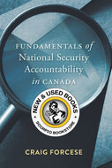 *PRE-ORDER, APPROX 4-6 BUSINESS DAYS* Fundamentals of National Security Accountability in Canada by Craig Forcese 9781552216859