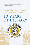 *PRE-ORDER, APPROX 4-6 BUSINESS DAYS* The Federal Court of Appeal and the Federal Court by Martine Valois 9781552215470