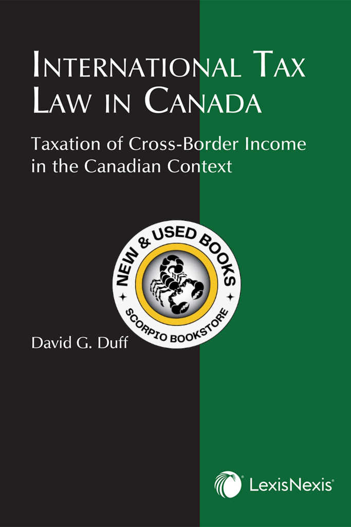 *PRE-ORDER, APPROX 7-10 BUSINESS DAYS* International Tax Law in Canada by David G. Duff 9780433514527