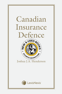 *PRE-ORDER, APPROX 7-10 BUSINESS DAYS* Canadian Insurance Defence by Joshua J.A. Henderson 9780433525622