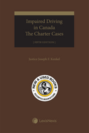 *PRE-ORDER, APPROX 4-6 BUSINESS DAYS* Impaired Driving in Canada - The Charter Cases 5th Edition by Joseph F. Kenkel 9780433531739 [ZZ]