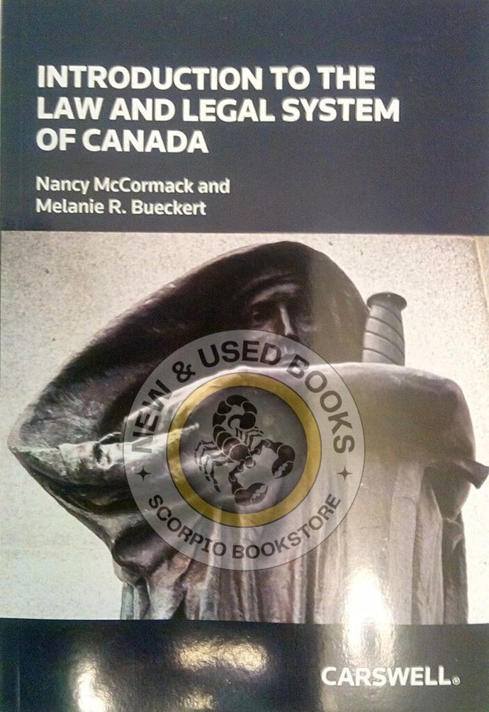 *PRE-ORDER, APPROX 4-6 BUSINESS DAYS* Introduction to the Law and Legal System of Canada by Melanie R. Bueckert 9780779853304