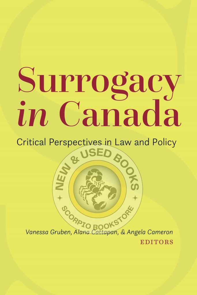 *PRE-ORDER, APPROX 4-6 BUSINESS DAYS* Surrogacy in Canada by Vanessa Gruben 9781552214886