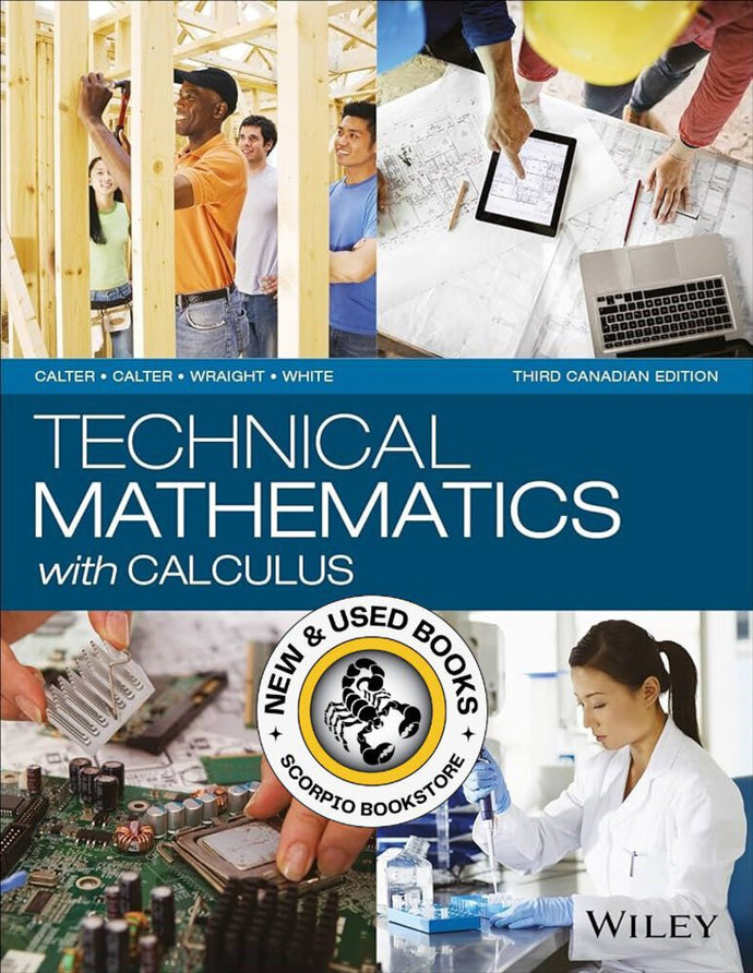 Technical Mathematics with Calculus 3rd Canadian Edition by Calter 9781118962145 *112f