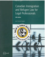 Canadian Immigration and Refugee Law for Legal Professionals 5th Edition by Lynn Fournier-Ruggles 9781774620557 *SPECIAL PRICING, FINAL SALE* *142f *SAN