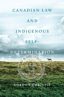 *PRE-ORDER, APPROX 4-6 BUSINESS DAYS* Canadian Law and Indigenous Self Determination By Gordon Christie 9781442628991 [ZZ]