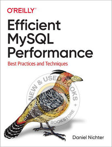 Efficient MySQL Performance by Daniel Nichter 9781098105099 (USED:VERYGOOD) *AVAILABLE FOR NEXT DAY PICK UP* *Z323 [ZZ]