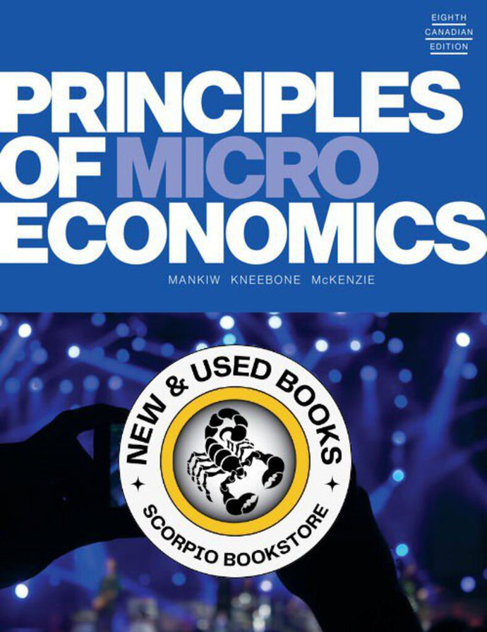 Principles of Microeconomics 8th Canadian Edition TEXT ONLY by N. Gregory Mankiw 9780176872823 (USED:VERYGOOD; minor highlights) *14a