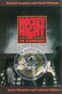 Hockey Night in Canada by Richard S. Gruneau 9780920059050 (USED:ACCEPTABLE; highlights) *36d