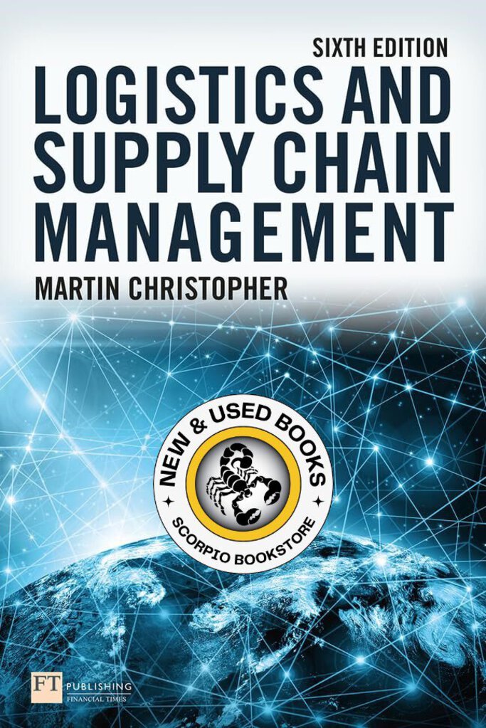 Logistics and Supply Chain Management 6th Edition by Martin Christopher 9781292416182 (USED:VERYGOOD) *AVAILABLE FOR NEXT DAY PICK UP* *T67 *TBC [ZZ]