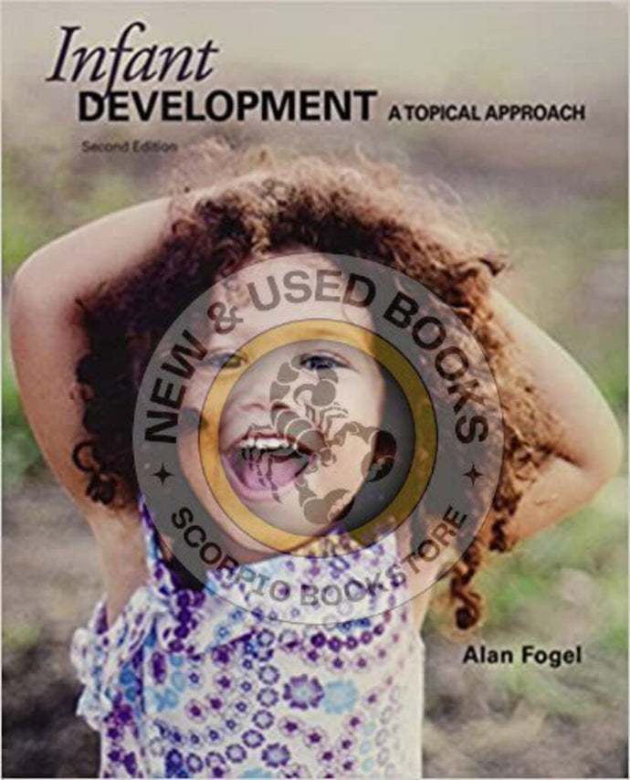 Infant Development 2nd Edition by Alan Fogel 9781597380607 (USED:VERYGOOD) *AVAILABLE FOR NEXT DAY PICK UP* *b43 [ZZ]