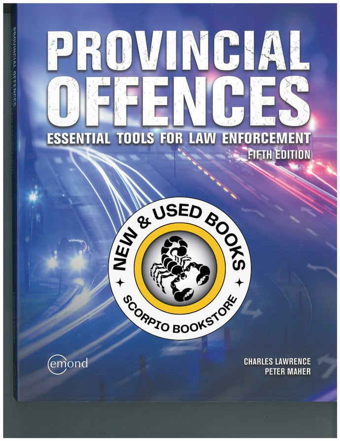 Provincial Offences Essential Tools for Law Enforcement 5th edition by Maher 9781772555998 *131c [ZZ] *SPECIAL PRICING, FINAL SALE*