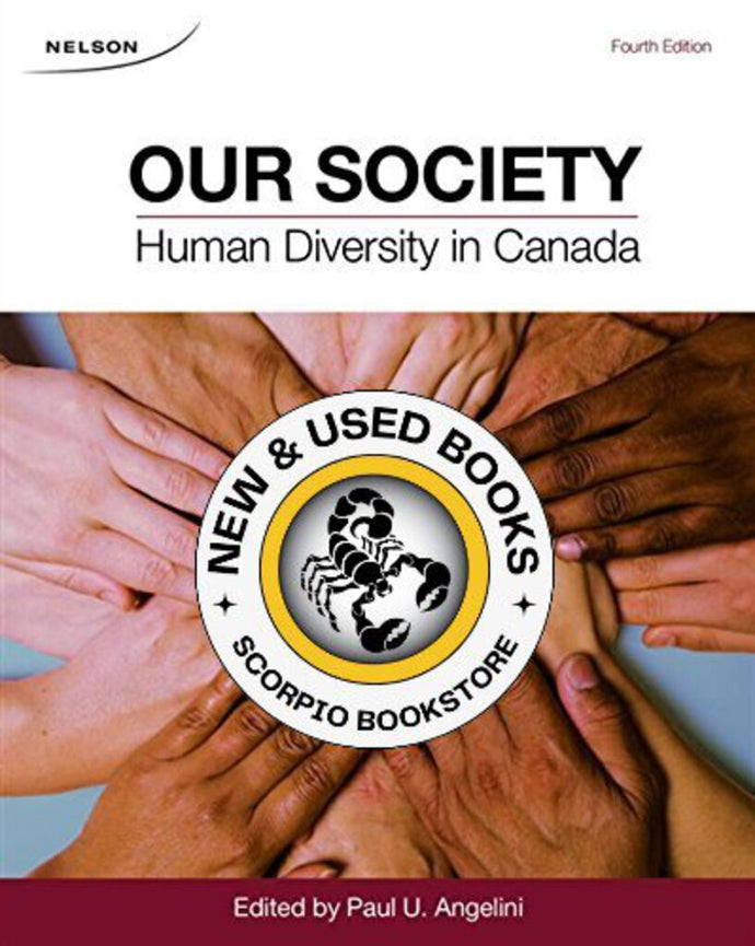 Our Society 4th Edition by Paul Angelini 9780176503543 (USED:GOOD; contains post its) *60d