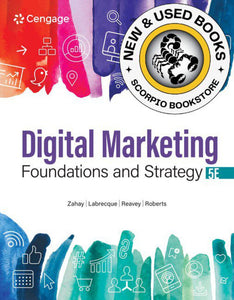 *PRE-ORDER, APPROX 4-6 BUSINESS DAYS* Digital Marketing Foundations and Strategy 5th edition By Debra Zahay 9780357720738
