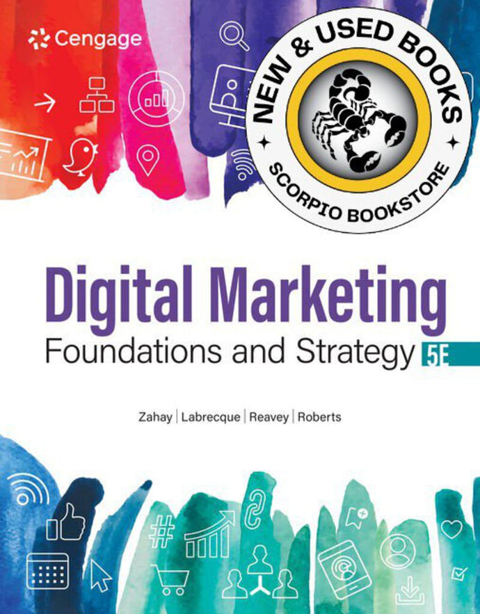 *PRE-ORDER, APPROX 4-6 BUSINESS DAYS* Digital Marketing Foundations and Strategy 5th edition By Debra Zahay 9780357720738
