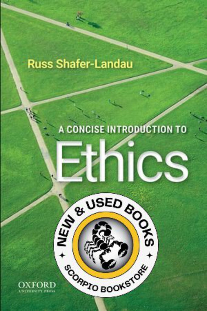 A Concise Introduction to Ethics by Russ Shafer-Landau 9780190058173 *90b [ZZ]