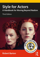 *PRE-ORDER, APPROX 7-14 BUSINESS DAYS, print-on-demand* Style for Actors: A Handbook for Moving Beyond Realism 3rd edition by Robert Barton 9780367186104 [ZZ]