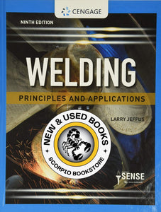 Welding: Principles and Applications 9th Edition by Larry Jeffus 9780357377659 (USED:VERYGOOD) *AVAILABLE FOR NEXT DAY PICK UP* *T69 *TBC