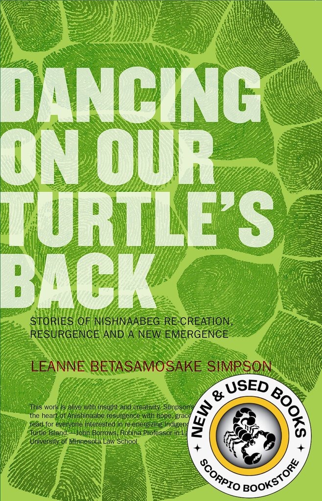 Dancing on Our Turtle's Back by Leanne Betasamosake Simpson 9781894037501 (USED:GOOD) *AVAILABLE FOR NEXT DAY PICK UP* *Z147