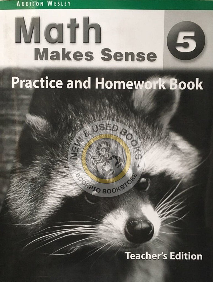 *PRE-ORDER, APPROX 7-14 BUSINESS DAYS, BACKORDERED* Math Makes Sense 5 Practice and Homework Book Teacher's Edition 9780321242259