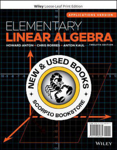 Elementary Linear Algebra, Applications Version 12th Edition By Anton LOOSELEAF 9781119282365 *103c